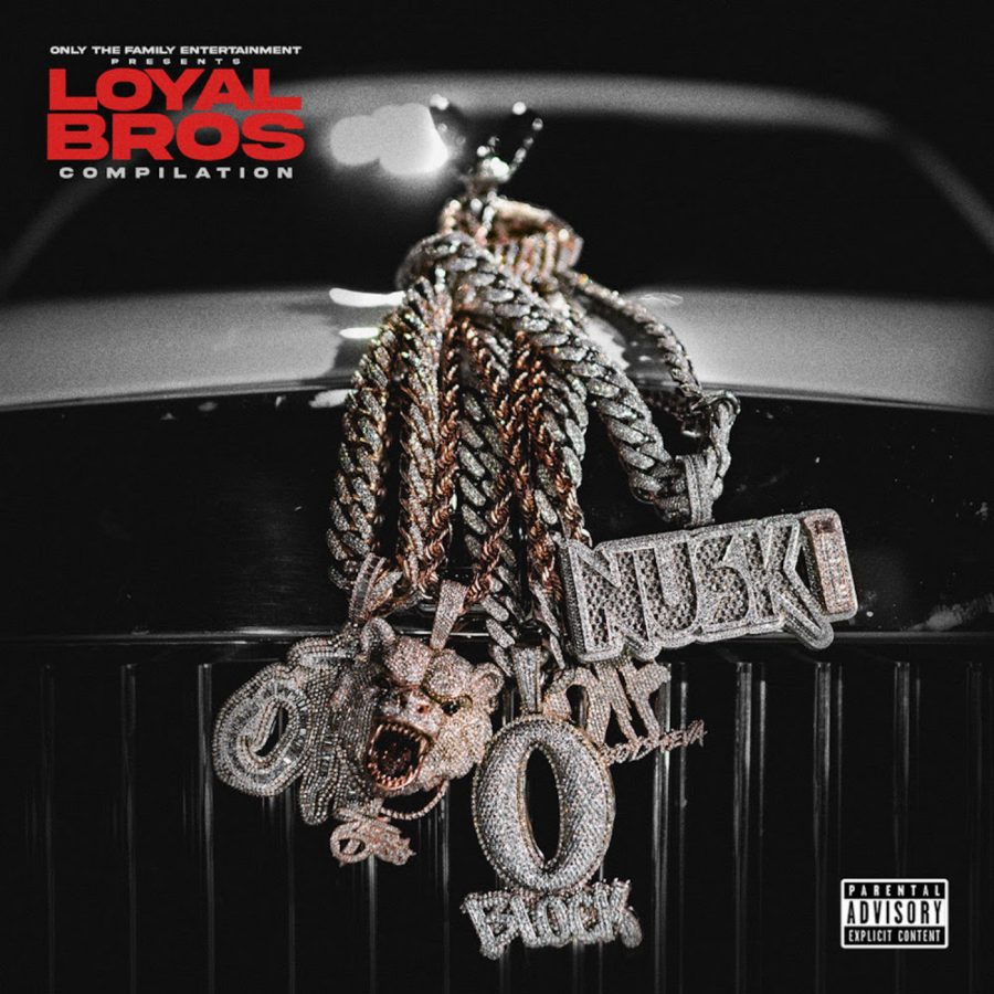 Only The Family & Lil Durk Present: Loyal Bros